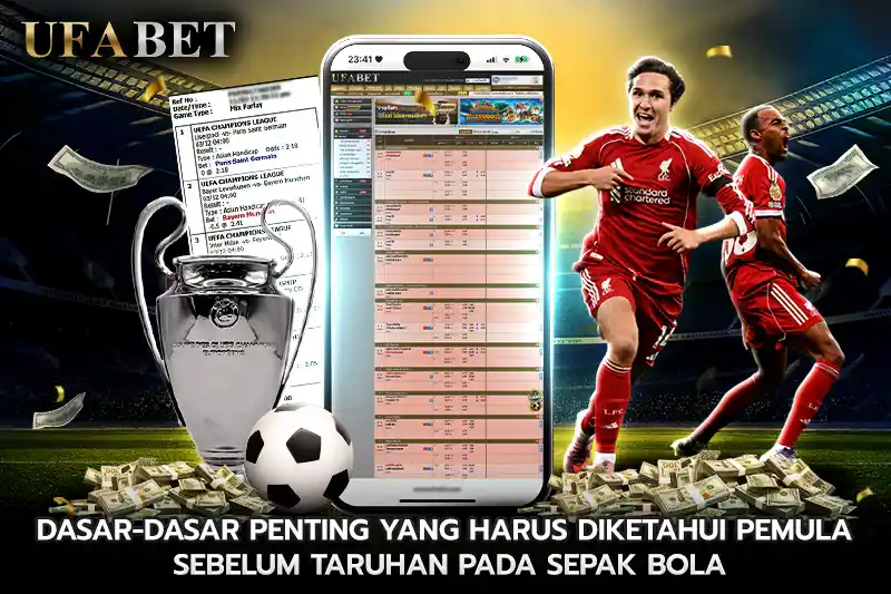Dasar Dasar Judi bola yang Wajib Diketahui Pemula